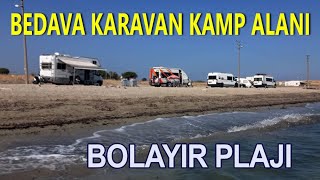 Bedava Karavan Kamp Alanı #bolayırplajı #bedavakamp