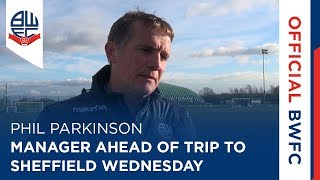 PHIL PARKINSON | Manager ahead of trip to Sheffield Wednesday
