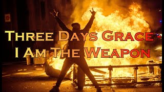 Three Days Grace - I Am The Weapon (Lyric Video) HD