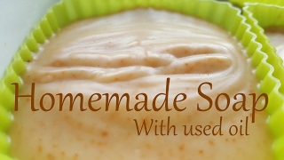 Homemade Soap with used oil