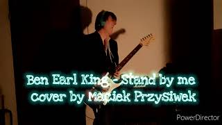 Ben Earl King - Stand by me cover by Maciek Przysiwek