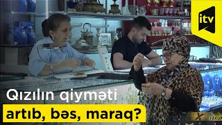 Qızılın qiyməti artıb, bəs, maraq?