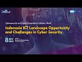 Indonesia ICT Landscape Opportunity and Challanges in Cyber Security