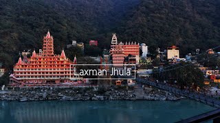 Laxman Jhula ,Rishikesh ( A Cinematic Journey )