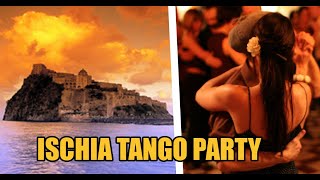 Ischia Tango Party by Tango Allegria - Tango and Thermal Baths in Ischia, Italy