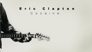Eric Clapton - Cocaine (Lyrics)