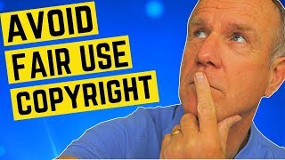 Fair Use For YouTube Videos - How To Avoid Fair Use Copyright On YouTube