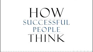 "How Successful People Think: Change Your Thinking, Change Your Life" by John C. Maxwell