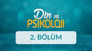 Din ve Psikolojide Mutluluk ve Depresyon - Din ve Psikoloji 2. Bölüm