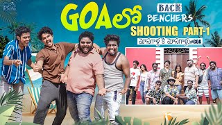 Goa లో Backbenchers Shooting | Part 1 | Dora Sai Teja | Varsha | Neeraj | UmaMahesh | InfinitumMedia