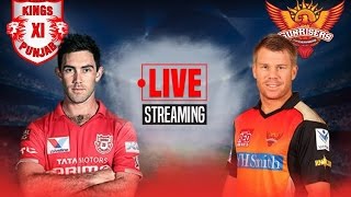 Sunrisers Hyderabad vs Kings xi Punjab Live Streaming | Live Score |