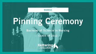 2022 Kettering College Nurse Pinning Ceremony