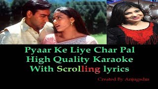 pyaar ke liye chaar pal || Dil Kya Kare ||  karaoke with scrolling lyrics (High Quality)