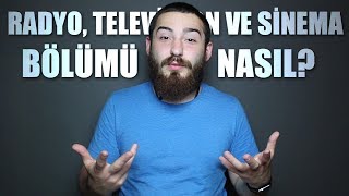 Radyo, Televizyon ve Sinema Bölümü Nasıl? | Deneyimlerimi Paylaşıyorum