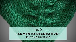 TRICÔ・Aumento decorativo・Ideal para raglan top down ・KNITTING INCREASE