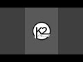 K2 channel is live!(23-9-2024)***(4:30)