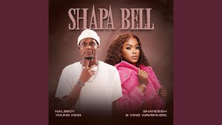 Shapa Bell (feat. Shandesh \u0026 King WaveMusiq)