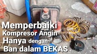 Cara Memperbaiki Kompresor Angin yang Bocor Hanya dengan Ban Dalam Bekas