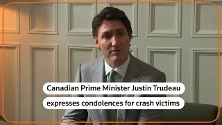 Canada's Trudeau gives condolences for crash victims