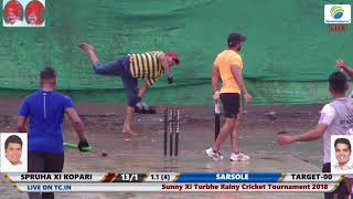 SARSOLE VS SPRUHA XI 🔴 Sunny Xi Turbhe Rainy Cricket Tournament 2018 | Turbhe (Final day )