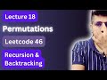 Lecture 18: Permutations | DSA | Leetcode 46 | Recursion and Backtracking