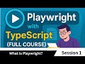 What is Playwright? (Playwright with TypeScript - Session 1)
