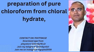 preparation of pure chloroform  from chloral hydrate,