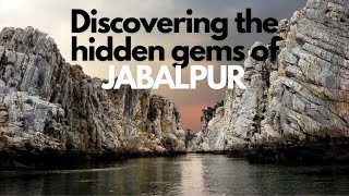 Discovering the Hidden Gems of Jabalpur | A Solo Traveler's Journey