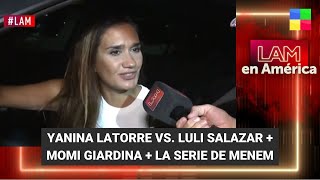 Yanina Latorre vs. Luli Salazar + Momi Giardina se confesó en #LAM | Programa completo (28/02/24)