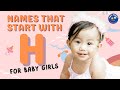 Top 20 Baby Girl Names that Start with H (Names Beginning with H for Baby Girls)