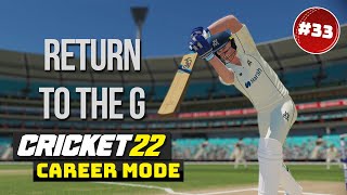 RETURN TO THE G - CRICKET 22 CAREER MODE #33
