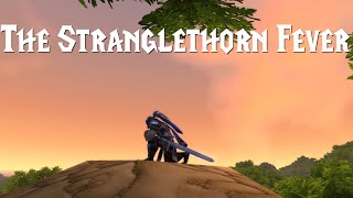 Tales of Warcraft #2 - THE STRANGLETHORN FEVER