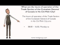 14What are the hours of operation of the Trade Section of the Consulate General of Canada in Ho Chi