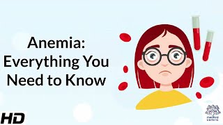 Anemia, Causes, Signs and Symptoms, Diagnosis and Treatment