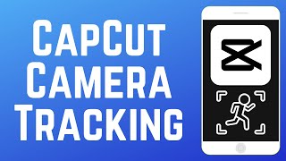 How to Use Tracking Feature on CapCut in 2026 (Full Guide)