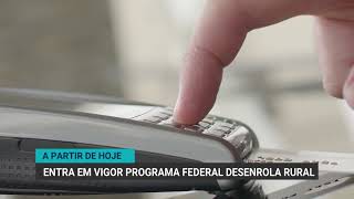 A partir de hoje entra em vigor o programa federal Desenrola Rural