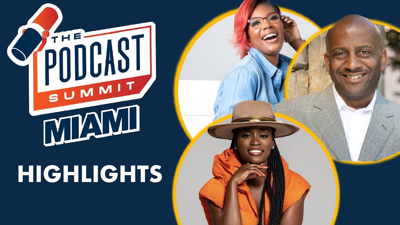 Podcast Summit 2023 Highlights: Exclusive Interviews With New ...