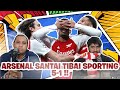 ARSENAL SANTAI TIBAI SPORTING 5-1!