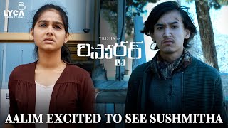 Raangi Movie Scene (Telugu) | Aalim excited to see Sushmitha | Trisha | M Saravanan | AR Murugadoss