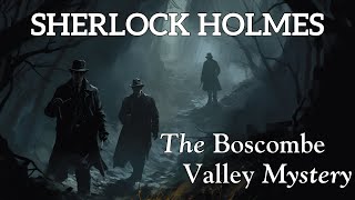 Bedtime Story for Adults - Sherlock Holmes & The Boscombe Valley Mystery
