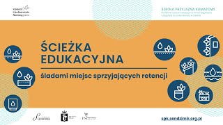 Zapraszamy na spacer ścieżką edukacyjną! Film z audiodeskrypcją