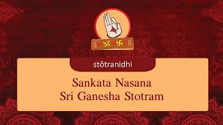 Sankata Nasana Ganesha Stotram - Stotra Nidhi