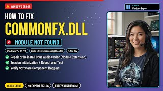 Fix commonfx.dll Filter Error!