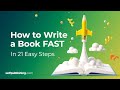 How To Write A Book In 2023: 21 Simple Steps for Beginners