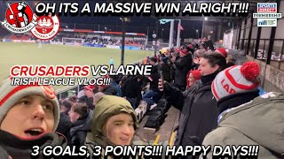 THE LARNE WE LIKE AND KNOW!!!!!! CRUSADERS VS LARNE IRISH LEAGUE VLOG!!!!!