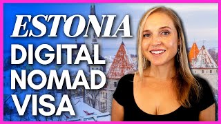Estonia Digital Nomad Visa [WHAT IT IS / HOW TO APPLY]