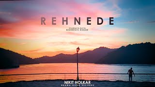 REHENE DE : (Version - 2) | Nikit Holkar | Rushikesh Rokade | One Plus 7T (One Take) | R \u0026 B Soulful