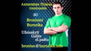 Fitneso treneris Bronius Burneika nesiūlo