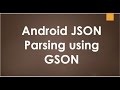Android JSON parsing using GSON