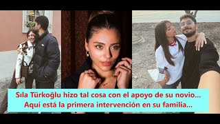 Sıla hizo tal cosa con el apoyo de su novio... Aquí está la primera intervención en su familia...